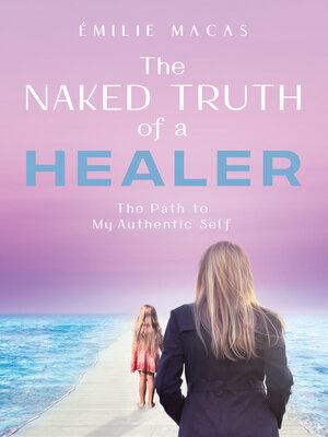 cover image of The Naked Truth of a Healer